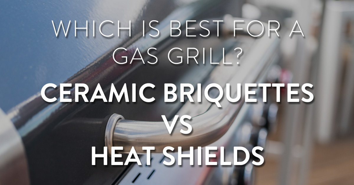 Ceramic Briquettes for Gas Grill: Pros and Cons